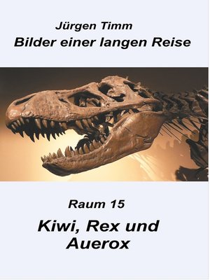 cover image of Raum 15 Kiwi, Rex und Auerox